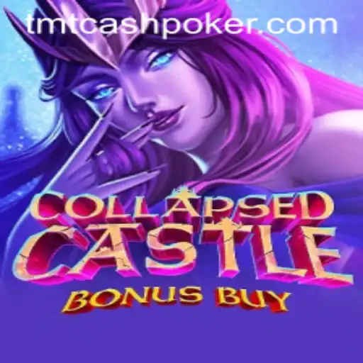 Exploring the Intriguing CollapsedCastleBonusBuy Game and Its Unique Connection with TMT Cash Poker