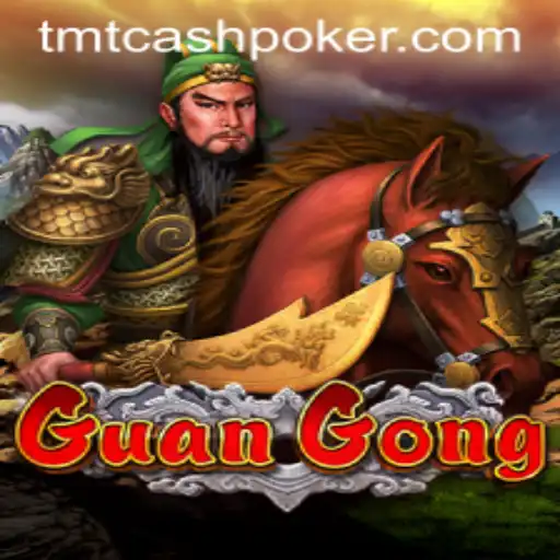 Exploring the Thrilling World of GuanGong and TMTCash Poker