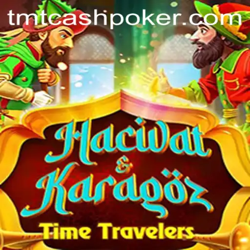 Exploring the Popular Game 'HacivatandKaragoz' in the Era of TMTCash Poker