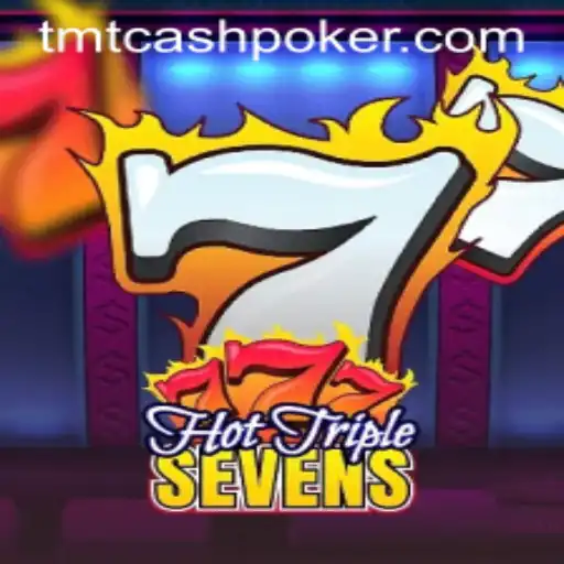 Exploring HotTripleSevens: A Thrilling Addition to TMTCash Poker Arena