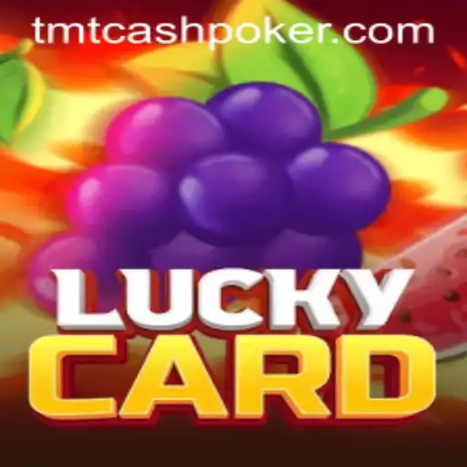 Exploring the Thrills of LuckyCard and TMTCash Poker