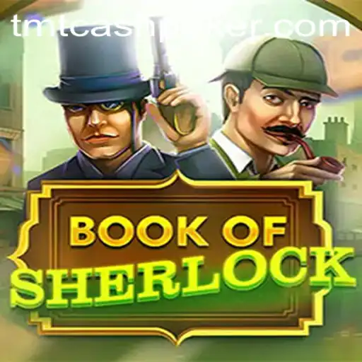 Book Of Sherlock: A Thrilling Blend with TMTCash Poker