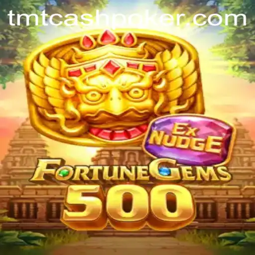Exploring the Exciting World of FortuneGems500: A New Era in TMTCash Poker