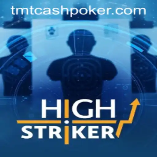 Exploring HighStriker: The Intricacies of TMTCash Poker