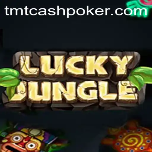 Exploring the Thrills of LuckyJungle and TMTCash Poker