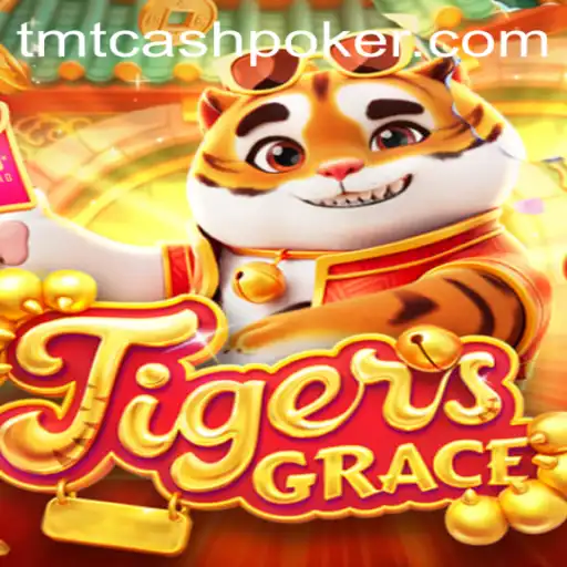 Exploring the Thrills of TigersGrace in the World of TMTCash Poker