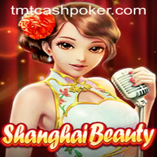 Exploring ShanghaiBeauty: The Rise of TMTCash Poker in the Gaming World